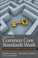 Making the Common Core Standards Work: Cómo utilizar el desarrollo profesional para crear escuelas de categoría mundial - Making the Common Core Standards Work: Using Professional Development to Build World-Class Schools