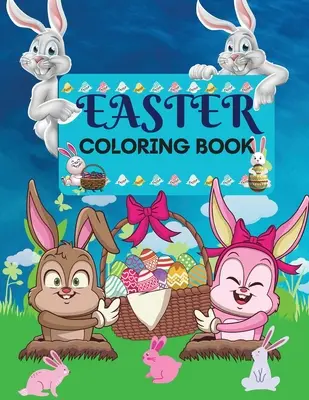 Libro para colorear de Pascua 50 increíbles diseños para niños en letra grande: Una colección de divertidas y fáciles páginas para colorear con huevos de Pascua. - Easter Coloring Book 50 amazing Designs for Kids in Large Print: A Collection of Fun and Easy Happy Easter Eggs Coloring Pages for Kids Makes a perfec