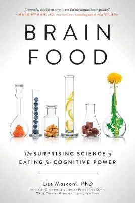 Brain Food: La Sorprendente Ciencia de Comer para Obtener Poder Cognitivo - Brain Food: The Surprising Science of Eating for Cognitive Power