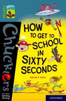 Oxford Reading Tree TreeTops Chucklers: Oxford Nivel 19: Cómo llegar a la escuela en 60 segundos - Oxford Reading Tree TreeTops Chucklers: Oxford Level 19: How to Get to School in 60 Seconds