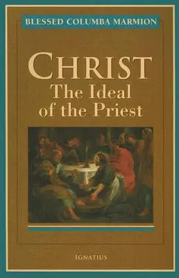 Cristo El Ideal del Sacerdote - Christ: The Ideal of the Priest