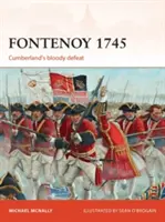 Fontenoy 1745: La sangrienta derrota de Cumberland - Fontenoy 1745: Cumberland's Bloody Defeat