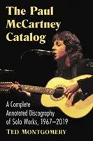 El catálogo de Paul McCartney: A Complete Annotated Discography of Solo Works, 1967-2019 - The Paul McCartney Catalog: A Complete Annotated Discography of Solo Works, 1967-2019