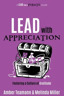 Lead with Appreciation: Fomentar una cultura de gratitud - Lead with Appreciation: Fostering a Culture of Gratitude