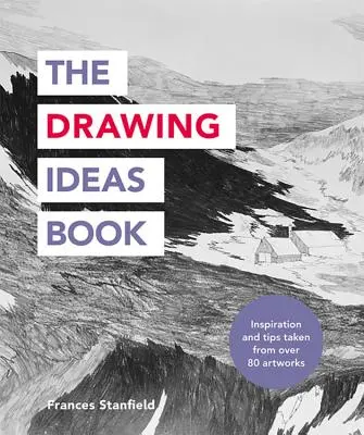 El libro de las ideas para dibujar - The Drawing Ideas Book