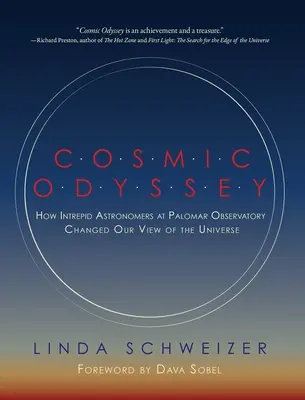 Odisea cósmica: Cómo los intrépidos astrónomos del Observatorio Palomar cambiaron nuestra visión del Universo - Cosmic Odyssey: How Intrepid Astronomers at Palomar Observatory Changed Our View of the Universe
