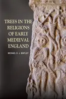 Los árboles en las religiones de la Inglaterra altomedieval - Trees in the Religions of Early Medieval England
