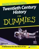 Historia del siglo XX para dummies - Twentieth Century History For Dummies