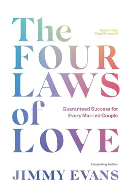 Las cuatro leyes del amor: Éxito garantizado para toda pareja casada - The Four Laws of Love: Guaranteed Success for Every Married Couple