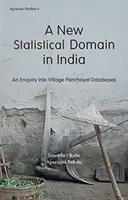 Un nuevo ámbito estadístico en la India: Una investigación sobre las bases de datos de los panchayats de las aldeas - A New Statistical Domain in India: An Enquiry Into Village Panchayat Databases