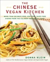 La cocina vegana china: Más de 225 platos sin carne, sin huevo y sin lácteos de las regiones culinarias de China. - The Chinese Vegan Kitchen: More Than 225 Meat-Free, Egg-Free, Dairy-Free Dishes from the Culinary Regions O F China