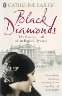 Diamantes negros - Auge y declive de una dinastía inglesa - Black Diamonds - The Rise and Fall of an English Dynasty