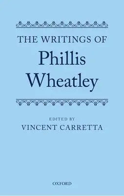 Escritos de Phillis Wheatley - The Writings of Phillis Wheatley
