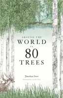 La vuelta al mundo en 80 árboles: (El regalo perfecto para los amantes de los árboles) - Around the World in 80 Trees: (The Perfect Gift for Tree Lovers)