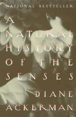 Historia natural de los sentidos - A Natural History of the Senses