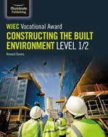 WJEC Vocational Award Construcción del Entorno Edificado Nivel 1/2 - WJEC Vocational Award Constructing the Built Environment Level 1/2