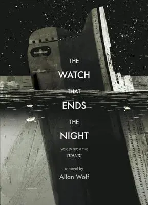 La guardia que acaba la noche: Voces del Titanic - The Watch That Ends the Night: Voices from the Titanic