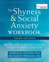 El libro de la timidez y la ansiedad social: Técnicas probadas paso a paso para superar el miedo - The Shyness and Social Anxiety Workbook: Proven, Step-By-Step Techniques for Overcoming Your Fear