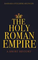 El Sacro Imperio Romano Germánico: Breve historia - The Holy Roman Empire: A Short History