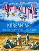 Arte coreano desde el siglo XIX hasta nuestros días - Korean Art from the 19th Century to the Present