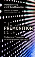 El Código de la Premonición: La ciencia de la precognición, cómo intuir el futuro puede cambiar tu vida - The Premonition Code: The Science of Precognition, How Sensing the Future Can Change Your Life