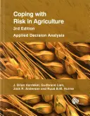 Afrontar el riesgo en la agricultura: Análisis de decisiones aplicado - Coping with Risk in Agriculture: Applied Decision Analysis