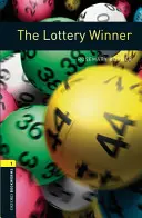 Biblioteca Oxford Bookworms: El ganador de la lotería: Nivel 1: Vocabulario de 400 palabras - Oxford Bookworms Library: The Lottery Winner: Level 1: 400-Word Vocabulary