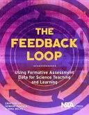 Feedback Loop - Uso de los datos de la evaluación formativa para la enseñanza y el aprendizaje de las ciencias - Feedback Loop - Using Formative Assessment Data for Science Teaching and Learning