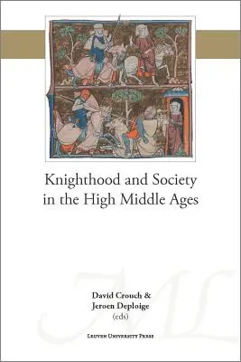 Caballería y sociedad en la Alta Edad Media - Knighthood and Society in the High Middle Ages