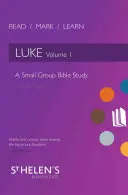 Lea Marcos Aprenda: Lucas Vol. 1: Estudio bíblico para grupos pequeños - Read Mark Learn: Luke Vol. 1: A Small Group Bible Study