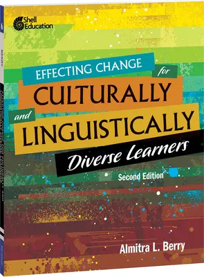 Effecting Change for Culturally and Linguistically Diverse Learners, 2ª edición - Effecting Change for Culturally and Linguistically Diverse Learners, 2nd Edition