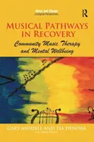 Caminos musicales en la recuperación: Musicoterapia comunitaria y bienestar mental - Musical Pathways in Recovery: Community Music Therapy and Mental Wellbeing