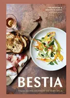 Bestia: Recetas italianas creadas en el corazón de Los Ángeles [Un libro de cocina] - Bestia: Italian Recipes Created in the Heart of L.A. [A Cookbook]