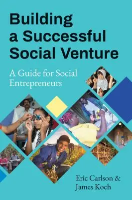 Crear una empresa social de éxito: Guía para emprendedores sociales - Building a Successful Social Venture: A Guide for Social Entrepreneurs