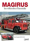 Magirus Les Vehicules d'Incendie - Magirus: Les Vehicules d'Incendie