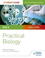 OCR A-level Biology Student Guide: Biología práctica - OCR A-level Biology Student Guide: Practical Biology