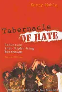 Tabernáculo del odio: Seducción hacia el extremismo de derechas, segunda edición - Tabernacle of Hate: Seduction Into Right-Wing Extremism, Second Edition