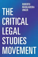 Movimiento de Estudios Jurídicos Críticos - Otro tiempo, una tarea mayor - Critical Legal Studies Movement - Another Time, A Greater Task