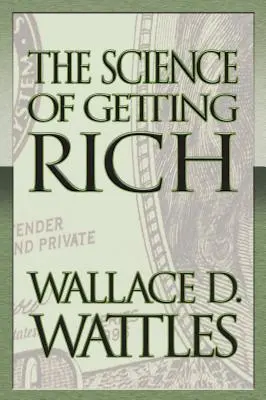 La Ciencia de Hacerse Rico (Edición Clásica Original) - The Science of Getting Rich (Original Classic Edition)