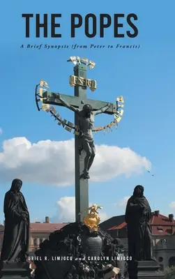Los Papas: Breve sinopsis (de Pedro a Francisco) - The Popes: A Brief Synopsis (from Peter to Francis)