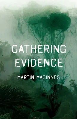 Reuniendo pruebas (MacInnes Martin (Autor)) - Gathering Evidence (MacInnes Martin (Author))