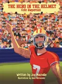 El héroe del casco: Colin Kaepernick - The Hero In The Helmet: Colin Kaepernick