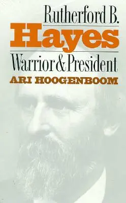 Rutherford B. Hayes: Guerrero y Presidente - Rutherford B. Hayes: Warrior and President