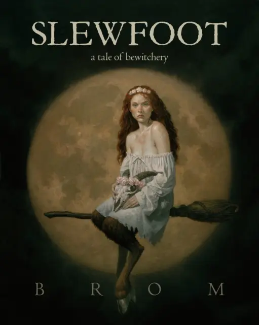 Slewfoot: Un cuento de brujería - Slewfoot: A Tale of Bewitchery