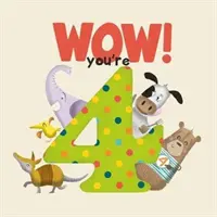 ¡WOW! Cumpleaños de cuatro - WOW! You're Four birthday book