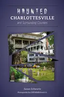 Charlottesville y condados circundantes embrujados - Haunted Charlottesville and Surrounding Counties