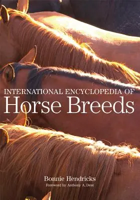 Enciclopedia Internacional de las Razas de Caballos - International Encyclopedia of Horse Breeds