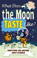 ¿A qué sabe la Luna? - Preguntas y respuestas sobre ciencia - What Does the Moon Taste Like? - Questions and Answers About Science