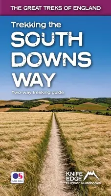 Senderismo por el Camino de South Downs: Guía de trekking bidireccional - Trekking the South Downs Way: Two-Way Trekking Guide