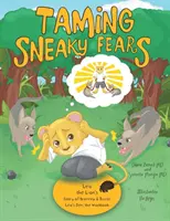 Domando miedos furtivos: La historia de valentía de Leo el León & Dentro de la guarida de Leo: el cuaderno de ejercicios - Taming Sneaky Fears: Leo the Lion's Story of Bravery & Inside Leo's Den: the Workbook
